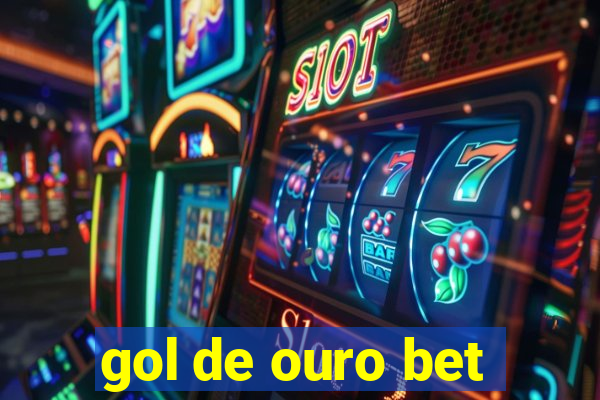 gol de ouro bet